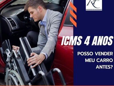 ISENÇÃO ICMS – JUSTIÇA PERMITE A VENDA DO VEÍCULO EM 2 ANOS