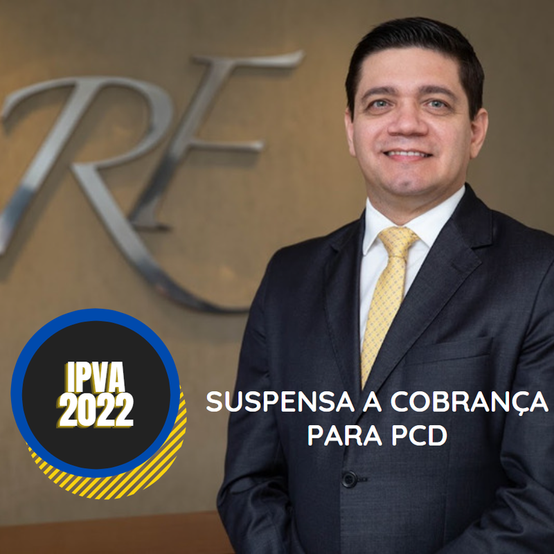 SUSPENSÃO DA COBRANÇA DO IPVA-2022 PARA PCD