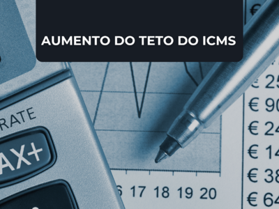 AUMENTO DO TETO DO ICMS
