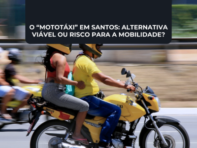 O “Mototáxi” em Santos: Alternativa Viável ou Risco para a Mobilidade?